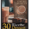 Ricettario "Cacao Beauty - 30 ricette dessert"